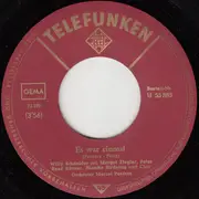 7inch Vinyl Single - Willy Schneider - Es War Einmal / Und Da Sah Ich Dich