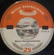 7inch Vinyl Single - Willy Schneider - Meine Herzensmelodie / Es Braucht Alles Seine Zeit