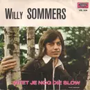 7inch Vinyl Single - Willy Sommers - Weet Je Nog Die Slow