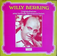Willy Berking - Originalaufnahmen Seines Berühmten Spitzentanzorchesters