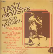 LP - Willy Berking und sein Orchester u.a. - Tanzorchester von Anno Dazumal