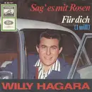 7'' - Willy Hagara - Sag Es Mit Rosen