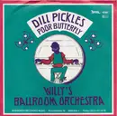 7inch Vinyl Single - Willy's Ballroom-Orchestra - Dill Pickles