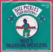Willy's Ballroom-Orchestra - Dill Pickles