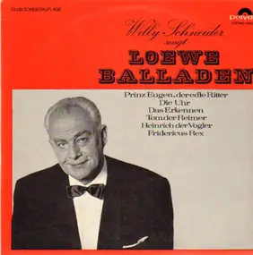 Willy Schneider - Willy Schneider singt Loewe Balladen