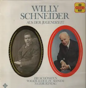 Willy Schneider - Aus Der jugendzeit