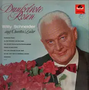 Willy Schneider - Dunkelrote Rosen