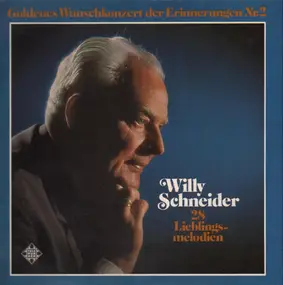 Willy Schneider - Goldenes Wunschkonzert der Erinnerungen Nr. 2