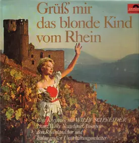 Willy Schneider - Grüß' mir das blonde Kind vom Rhein