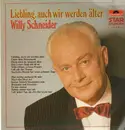 LP - Willy Schneider - Liebling, auch wir werden älter