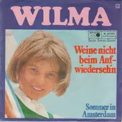 Wilma - Weine Nicht Beim Auf Wiederseh'n