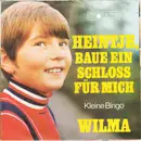7'' - Wilma - Heintje, Baue Ein Schloss Für Mich