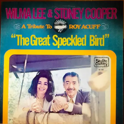 Wilma Lee & Stoney Cooper - The Great Speckled Bird: A Tribute To Roy Acuff