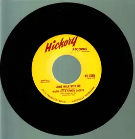 Wilma Lee & Stoney Cooper - Come Walk With Me / Is It Right