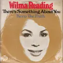 7inch Vinyl Single - Wilma Reading - There's Something About You