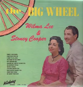 Wilma Lee & Stoney Cooper - The Big Wheel