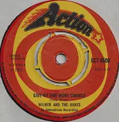 Wilmer And The Dukes - Give Me One More Chance / Get It