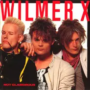 Wilmer X - Not Glamorous