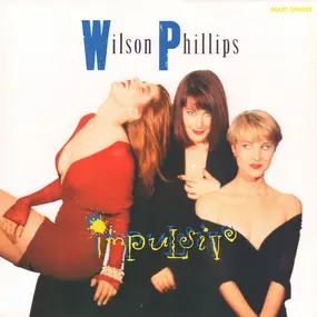 Wilson Phillips - Impulsive