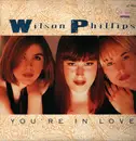 12inch Vinyl Single - Wilson Phillips - You're In Love