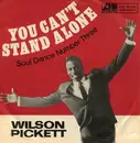 7inch Vinyl Single - Wilson Pickett - You Can't Stand Alone / Soul Dance Number Three