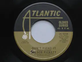 Wilson Pickett - Don't Fight It