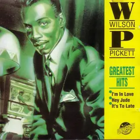 Wilson Pickett - Greatest Hits