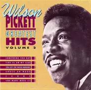 Wilson Pickett - Greatest Hits Volume 2