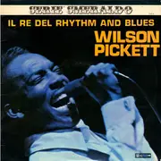 LP - Wilson Pickett - Il Re Del Rhythm And Blues