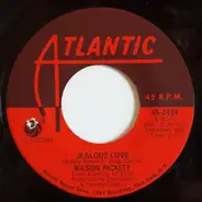 Wilson Pickett - Jealous Love