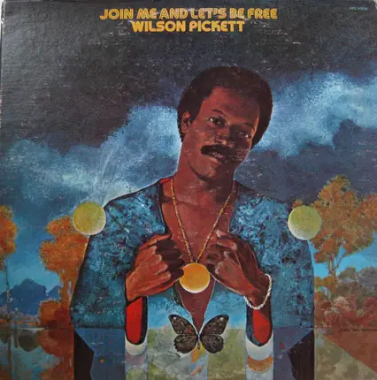 Wilson Pickett - Join Me and Let's Be Free
