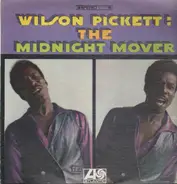 Wilson Pickett - The Midnight Mover