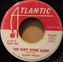 7inch Vinyl Single - Wilson Pickett - You Can't Stand Alone / Soul Dance Number Three