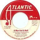 7inch Vinyl Single - Wilson Pickett - A Man And A Half / People Make The World (What It Is)