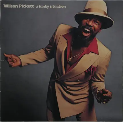 Wilson Pickett - A Funky Situation
