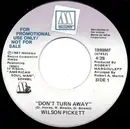 7inch Vinyl Single - Wilson Pickett - Don't Turn Away