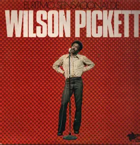 Wilson Pickett - El Ritmo Sensacional De Wilson Pickett