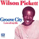 7inch Vinyl Single - Wilson Pickett - Groove City