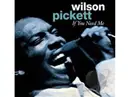 CD - Wilson Pickett - If You Need Me