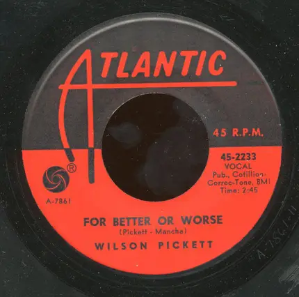 Wilson Pickett - I'm Gonna Cry / For Better Or Worse
