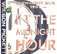 Wilson Pickett - In The Midnight Hour (1987 Midnight Mix)