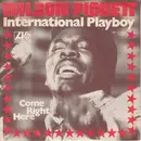 7inch Vinyl Single - Wilson Pickett - International Playboy