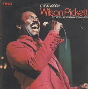 Wilson Pickett - Live in Japan