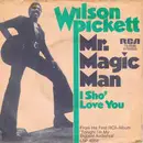 7inch Vinyl Single - Wilson Pickett - Mr. Magic Man