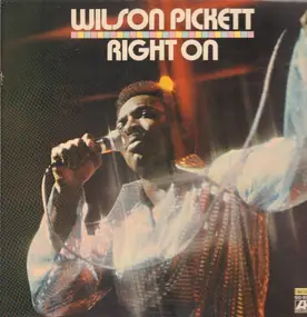 Wilson Pickett - Right On