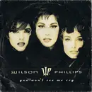 7'' - Wilson Phillips - You Won't See Me Cry