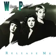 7'' - Wilson Phillips - Release Me