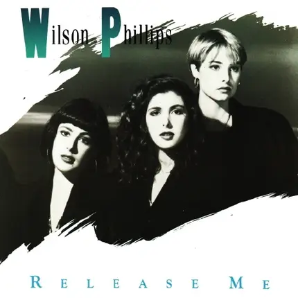 Wilson Phillips - Release Me