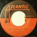 7'' - Wilson Pickett - Call My Name I'll Be There / Woman Let Me Be Down Home
