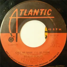 Wilson Pickett - Call My Name I'll Be There